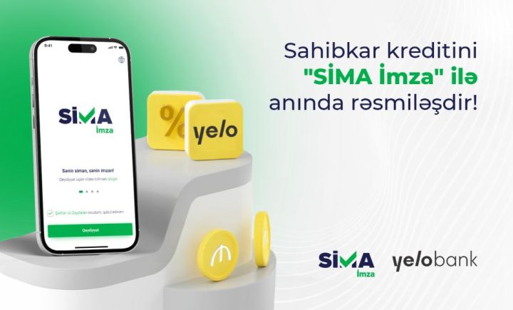 “SİMA İmza” və “Yelo Bank”dan yenilik: sahibkarlar banka getmədən kredit götürəcəklər